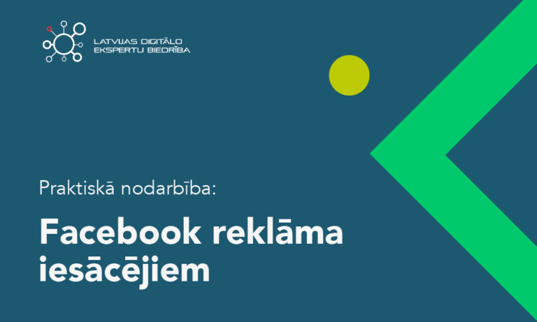 Praktiskā nodarbība: Facebook reklāma iesācējiem